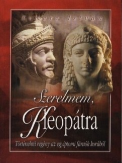 Nemere István - Szerelmem, Kleopátra