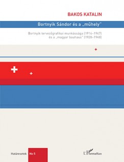 Bakos Katalin - Bortnyik Sndor s a "mhely"