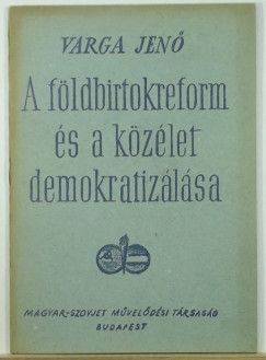 Varga Jen - A fldbirtokreform s a kzlet demokratizlsa