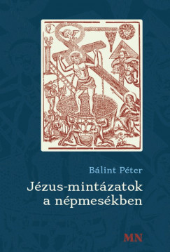 Blint Pter - Jzus-mintzatok a npmeskben