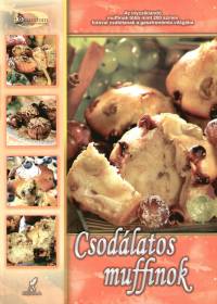 Jmbor Mariann - Kiss Szilvia - Csodlatos muffinok