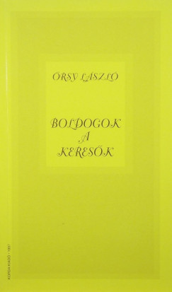 Orsy Lszl - Boldogok a keresk