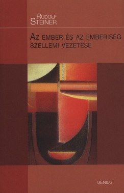 Rudolf Steiner - Az ember s az emberisg szellemi vezetse