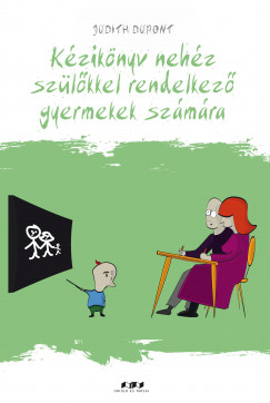 Judith Dupont - Kziknyv nehz szlkkel rendelkez gyermekek szmra