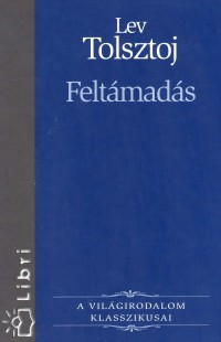 Lev Nikolajevics Tolsztoj - Feltmads