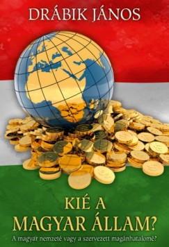 Drbik Jnos - Ki a magyar llam?