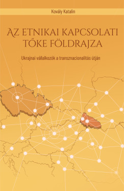 Kovly Katalin - Az etnikai kapcsolati tke fldrajza