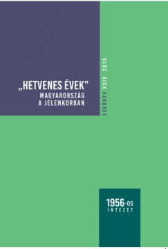 Rainer M. Jnos  (Szerk.) - Hetvenes vek