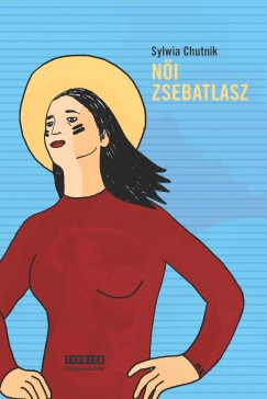 Sylwia Chutnik - Ni zsebatlasz