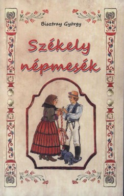 Bisztray Gyrgy - Szkely npmesk