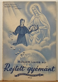 Müller Lajos S. J. - Rejtett gyémánt