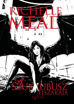 Richelle Mead - A szukkubusz jszakja