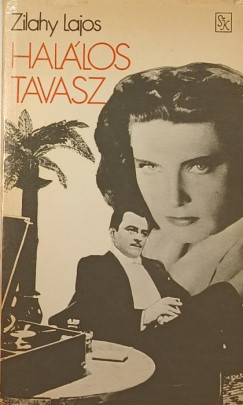 Zilahy Lajos - Hallos tavasz