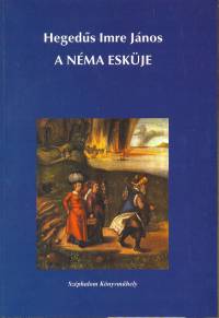 Hegeds Imre Jnos - A nma eskje