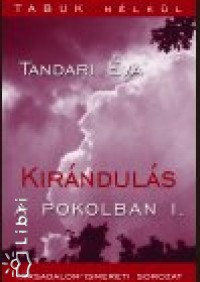 Tandari va - Kirnduls a pokolban I-II.