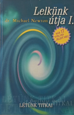 Dr. Michael Newton - Lelk�nk �tja I.