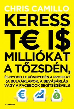 Chris Camillo - Keress te is millikat a tzsdn, s nyomd le knnyedn a profikat
