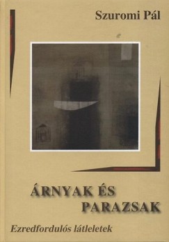 Szuromi Pl - rnyak s parazsak