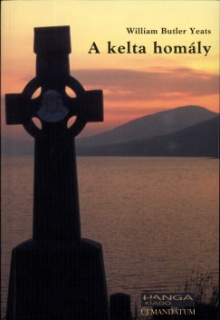 William Butler Yeats - A kelta homly