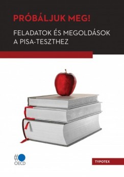Prbljuk meg! Feladatok s megoldsok a PISA-teszthez