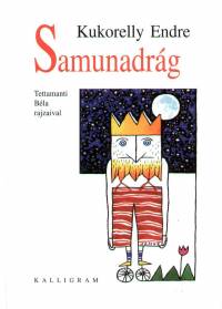 Kukorelly Endre - Samunadrg