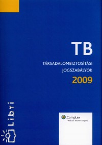 Srdi Gyula  (Szerk.) - Trsadalombiztostsi jogszablyok 2009