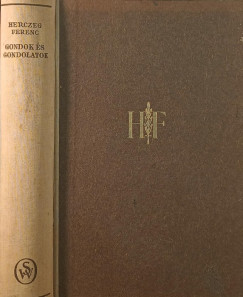 Herczeg Ferenc - Gondok és gondolatok