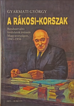 Gyarmati Gy�rgy - A R�kosi-korszak