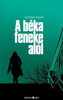 Hunyadi Joln - A bka feneke all