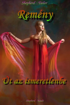 Shepherd Tailor - Rem�ny - �t az ismeretlenbe