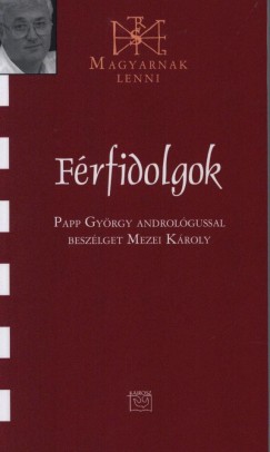 Mezei Kroly  (Szerk.) - Frfidolgok