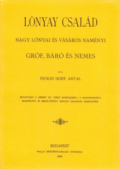 Feldi Doby Antal - Lnyay csald - Nagy lnyai s vsros namnyi grf, br s nemes