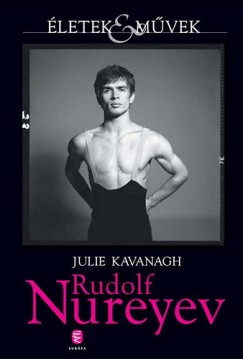 Julie Kavanagh - Rudolf Nureyev