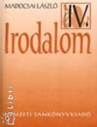 Madocsai Lszl - Irodalom IV.