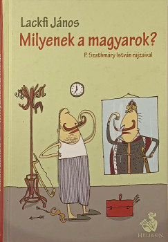 Lackfi J�nos - Milyenek a magyarok?