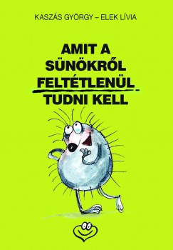 Kaszs Gyrgy - Amit a snkrl felttlenl tudni kell
