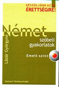 Lzr Gyrgyn - Nmet szbeli gyakorlatok - Emelt szint