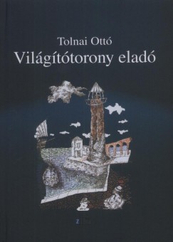 Tolnai Ott - Vilgttorony elad