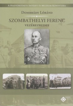 Dombrády Lóránd - Szombathelyi Ferenc vezérezredes