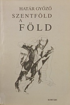 Hat�r Gy�z� - Szentf�ld a F�ld
