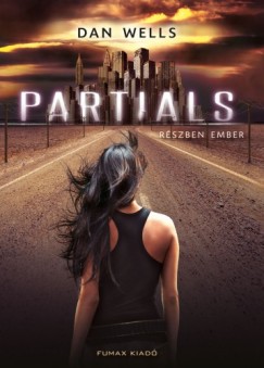 Dan Wells - Partials - Rszben ember
