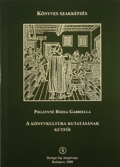 Pognyn Rzsa Gabriella - A knyvkultra kutatsnak ktfi