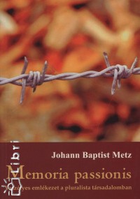 Johann Baptist Metz - Memoria passionis
