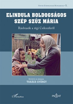 Takcs Gyrgy  (Vl.) - Pcs va  (Szerk.) - Elindula boldogsgos szp Szz Mria