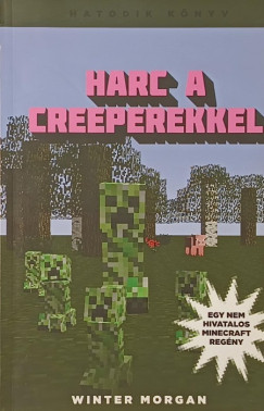 Winter Morgan - Harc a creeperekkel