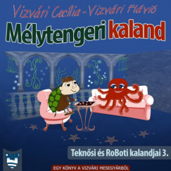 Vizvri Ceclia - Vizvri Flvi - Mlytengeri kaland