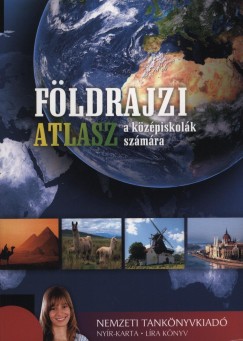 Nagy Miklós  (Szerk.) - Sasi Attila  (Szerk.) - Földrajzi atlasz a középiskolák számára