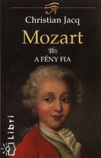 Christian Jacq - Mozart II.