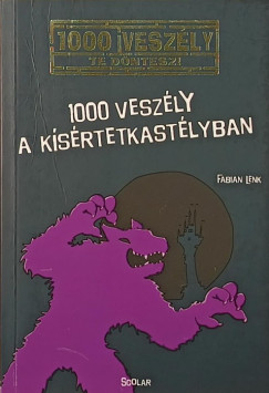 Fabian Lenk - 1000 vesz�ly a k�s�rtetkast�lyban