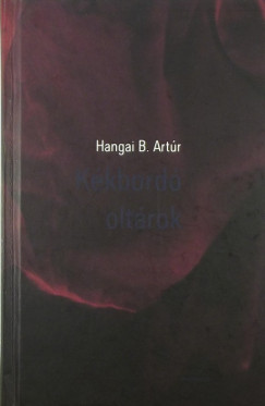 Hangai B. Artr - Kkbord oltrok (dediklt pldny)